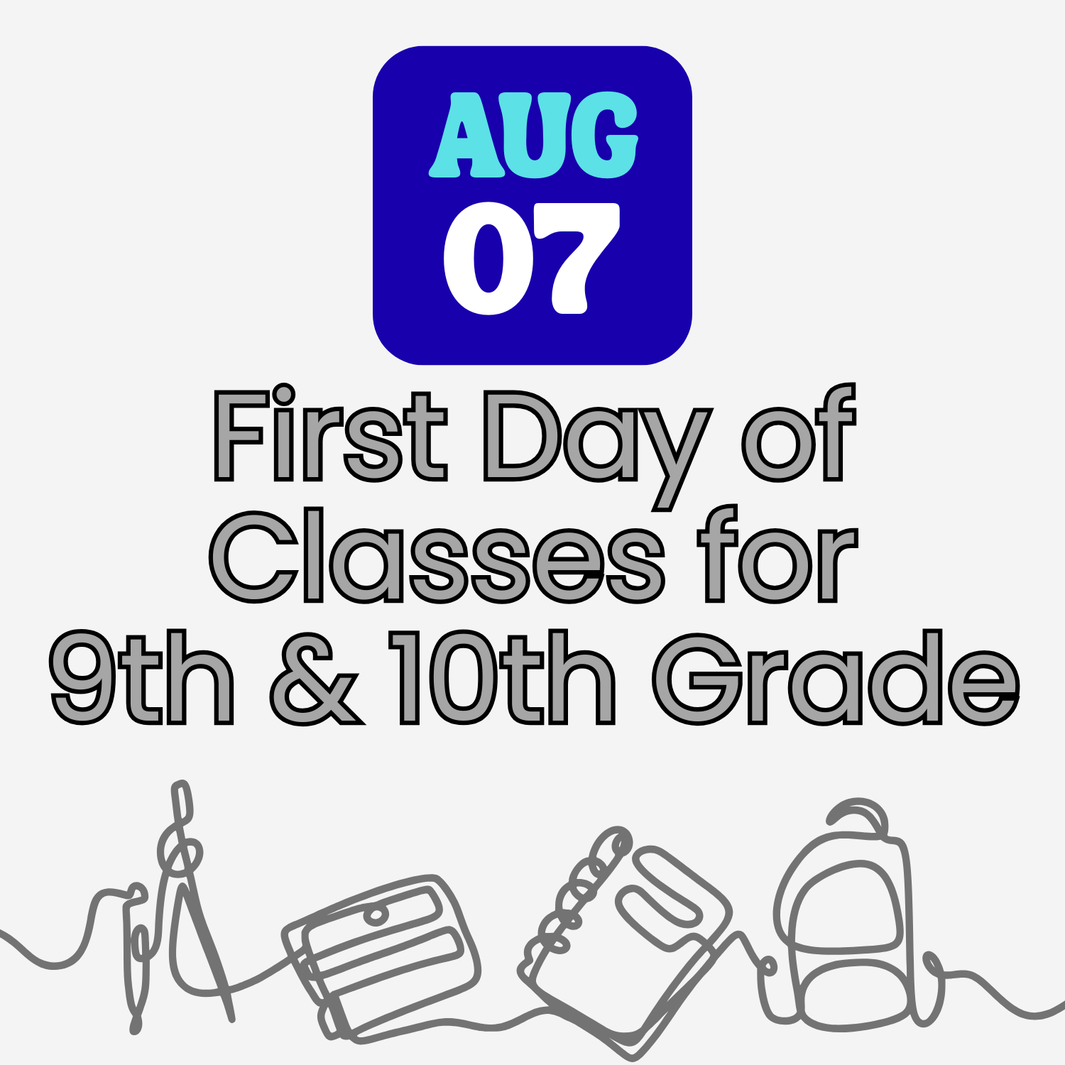 First Day of Classes for the 9th & 10th Grade