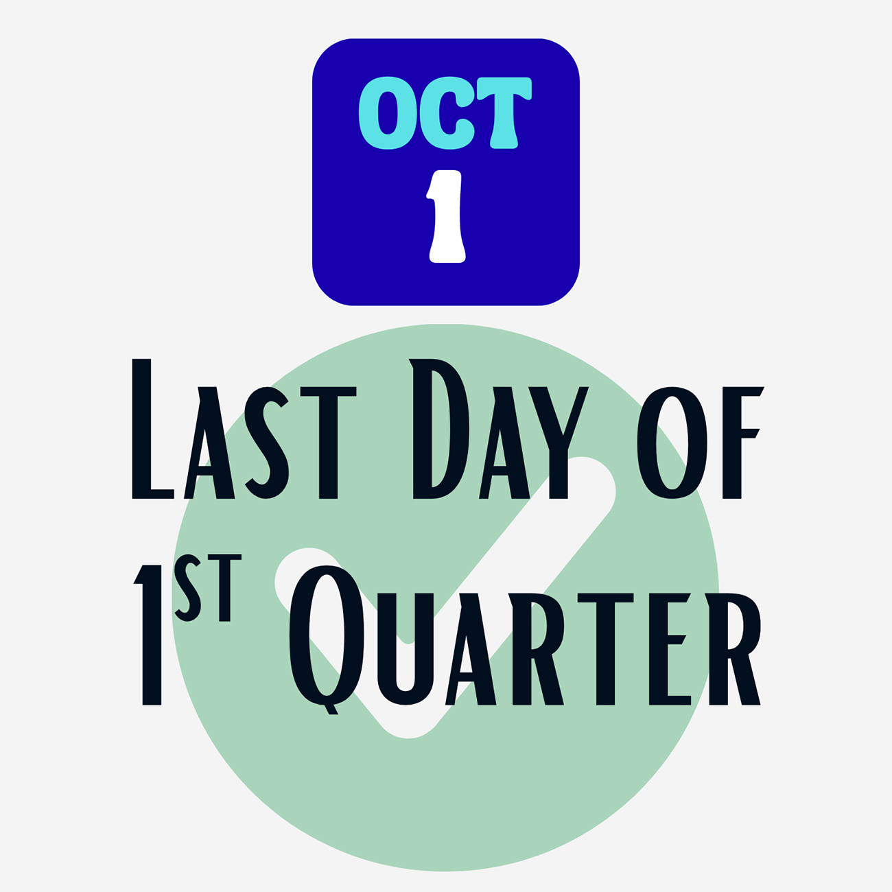 Last Day of 1st Quarter
