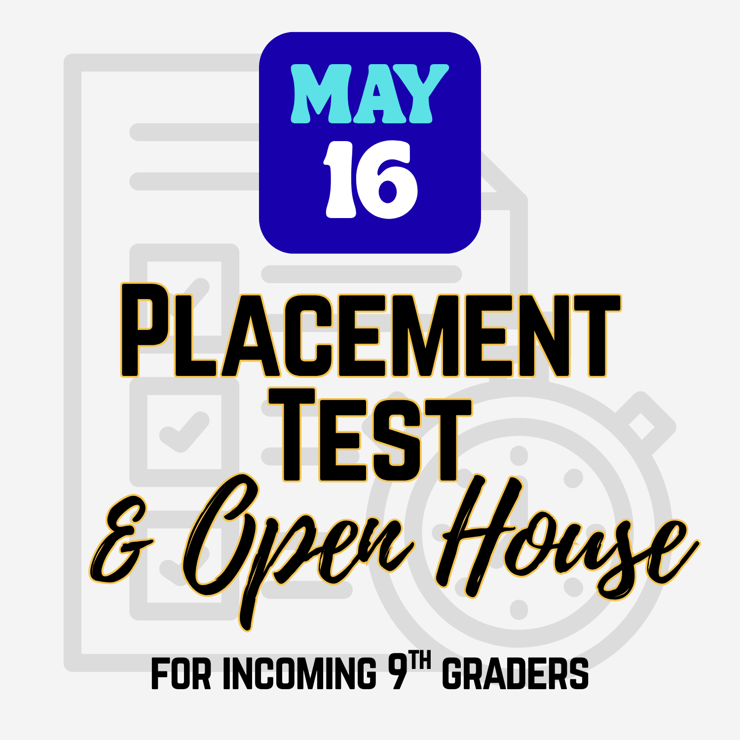 Placement Test & Open House for Incoming 9th Graders