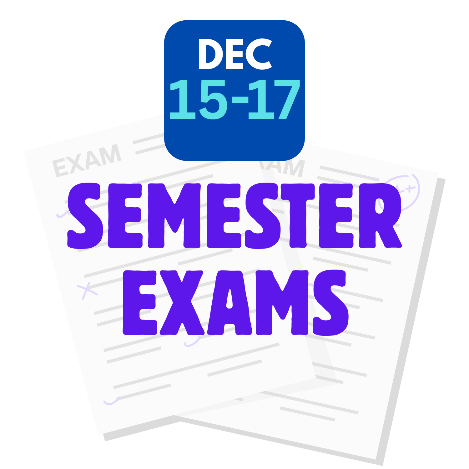 Semester Exams 2025